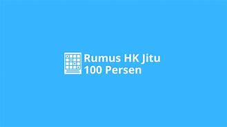 Rumus Hk Jitu 100 Persen 2024 Terbaru